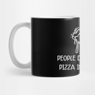 Pizza - People disappoint pizza is eternal Mug